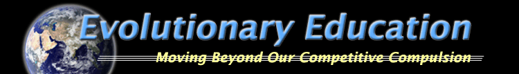 Evolutionary Education - Moving Beyond the Competitive Compulsion